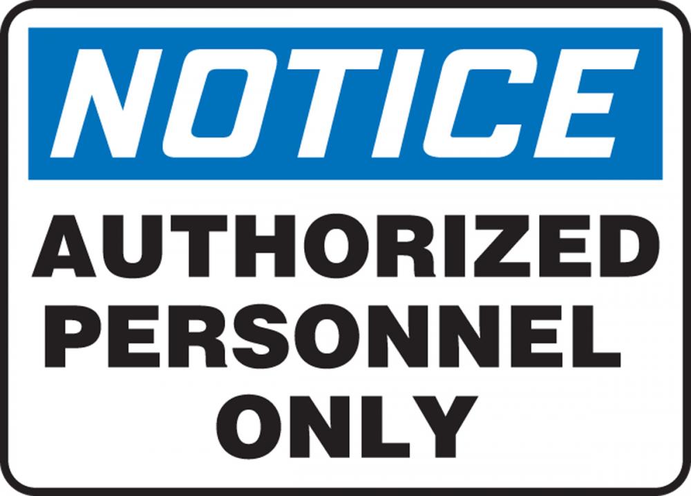 Safety Sign, NOTICE AUTHORIZED PERSONNEL ONLY, 7&#34; x 10&#34;, Adhesive Vinyl<span class=' ItemWarning' style='display:block;'>Item is usually in stock, but we&#39;ll be in touch if there&#39;s a problem<br /></span>