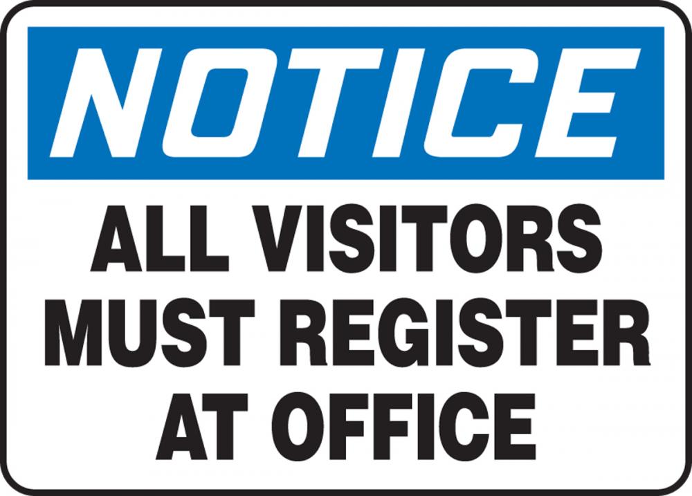 Safety Sign, NOTICE ALL VISITORS MUST REGISTER AT OFFICE, 7&#34; x 10&#34;, Adhesive Vinyl<span class=' ItemWarning' style='display:block;'>Item is usually in stock, but we&#39;ll be in touch if there&#39;s a problem<br /></span>