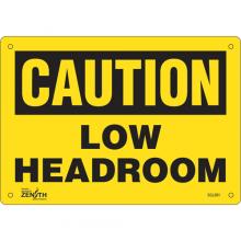 Zenith Safety Products SGL691 - "Low Headroom" Sign